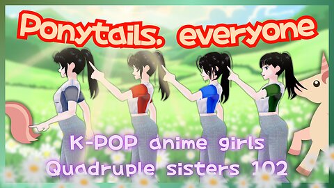 Ponytails, everyone. 102nd work by quadruplet sisters