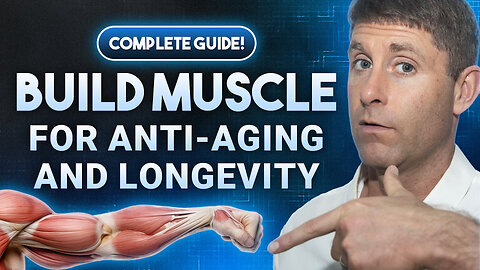 The Best Way to Build Muscle for Anti-Aging and Longevity (Complete Guide!)