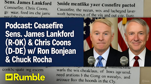 Podcast: Ceasefire Sens. James Lankford (R-OK) & Chris Coons (D-DE) w/ Ron Bonjean & Chuck Rocha