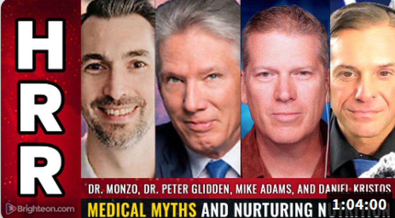 Dr. Peter Glidden, Dr. Monzo, and Mike Adams: Medical Myths and Nurturing Nutrition