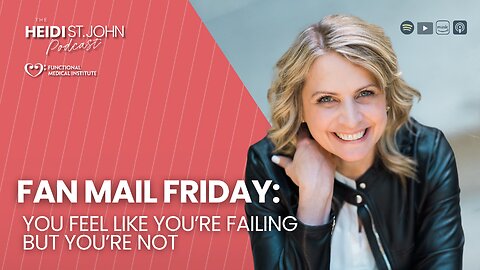 Fan Mail Friday: You Feel Like You&acirc;re Failing But You&acirc;re Not