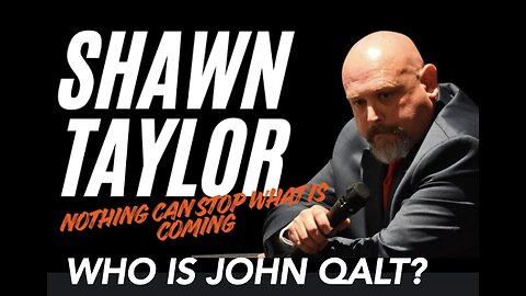 ALPHA WARRIOR W/ SHAWN TAYLOR - NOTHING CAN STOP WHAT IS COMING!. WHO IS JOHN QALT?