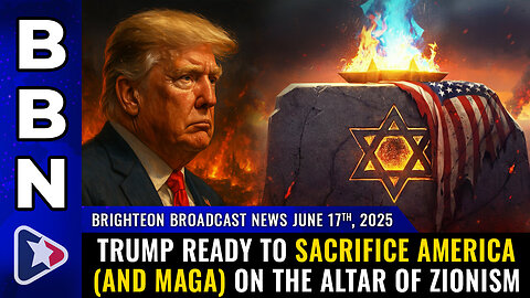 "Trump to sacrifice America on the altar of Zionism" | Health Ranger Report