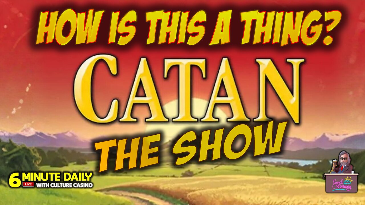 Settlers of Catan SHOW? - 6 Minute Daily - October 22nd