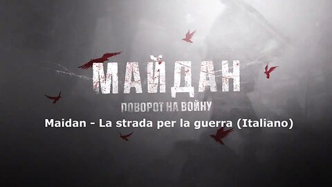 Maidan - La strada per la guerra (Italiano)