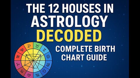 The 12 Houses in Astrology DECODED: Complete Birth Chart Guide
