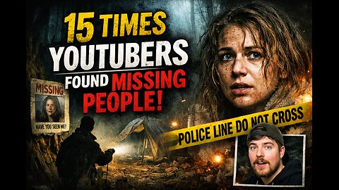 15 Times YouTubers Accidentally Found Missing People (Including MrBeast) || SCORAS