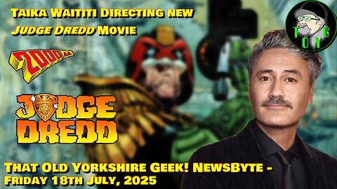 Taika Waititi to Direct Judge Dredd Movie - TOYG! News Byte - 18th July, 2025