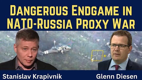 Stanislav Krapivnik: Dangerous Endgame in the NATO-Russia Proxy War