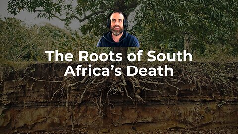 The Roots of South Africa’s Death
