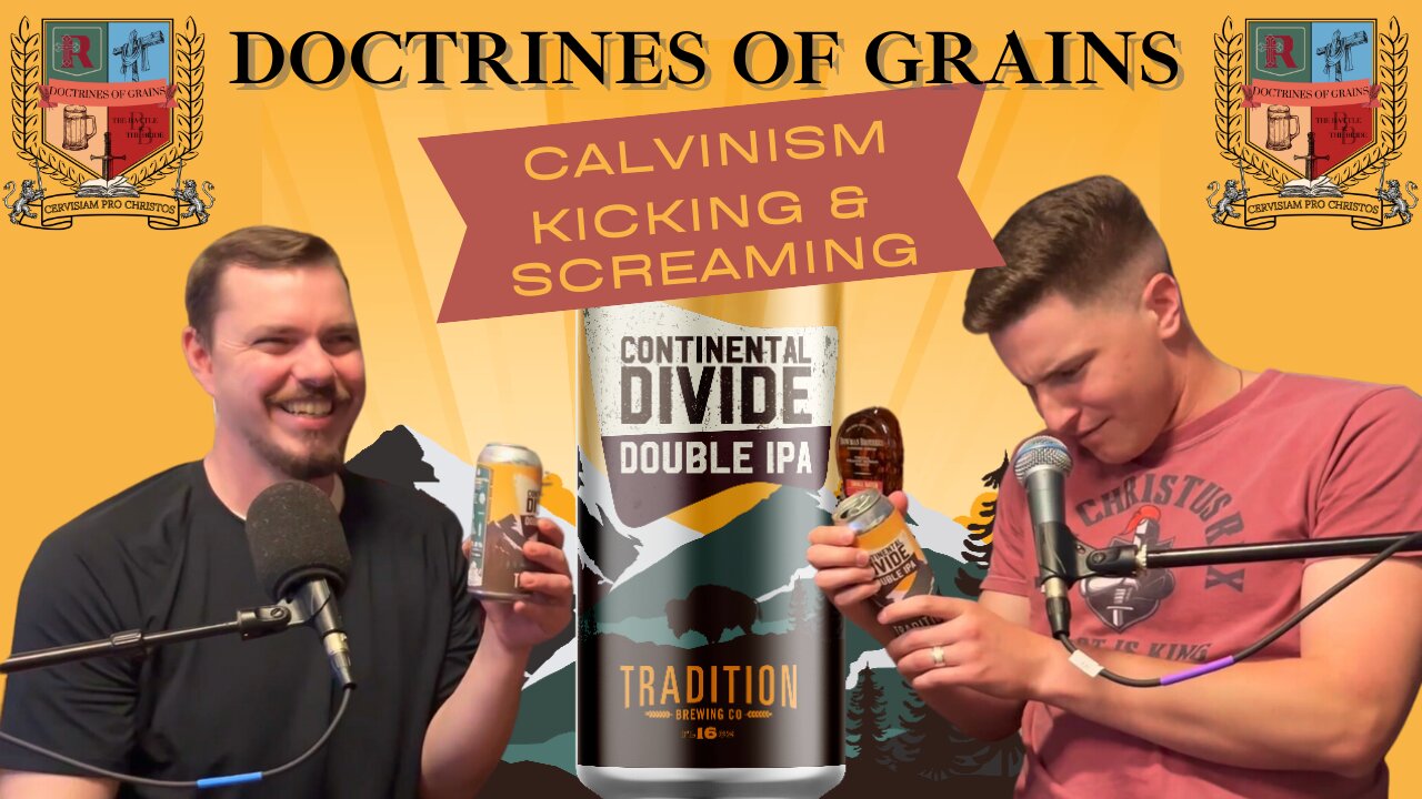 Calvinism: Kicking & Screaming
