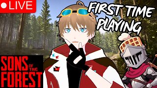 First Time Playing Sons of the Forest! Part 8