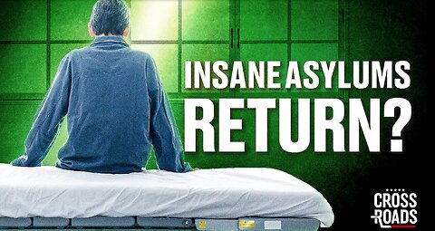 Insane Asylums Could Return; Report Finds CCP Connections to US Protests
