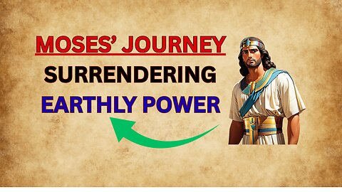 Would You Give Up Everything Like Moses Did?