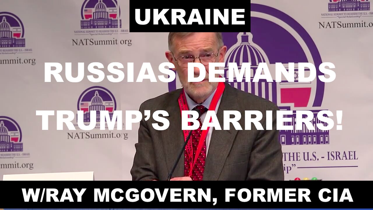 UKRAINE - RUSSIA'S DEMANDS, TRUMP'S BARRIERS + JFK MURDER HEARINGS NEWS- W/RAY MCGOVERN,