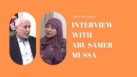 Face to Face: Interview with Abu Samer Mussa