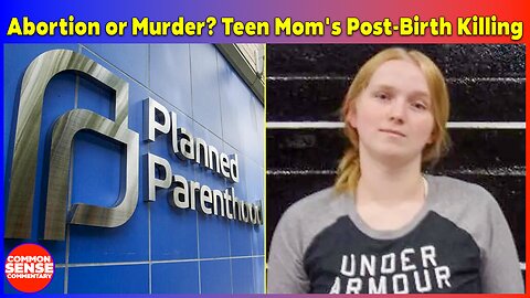 No Line Left: Abortion or Murder? Teen Mom's Post-Birth Killing