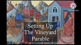 2026.02.01 – Setting-Up The Vineyard Parable