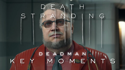 💀 Deadman - Death Stranding Key Moments – Part 3 (4K) Cinematics