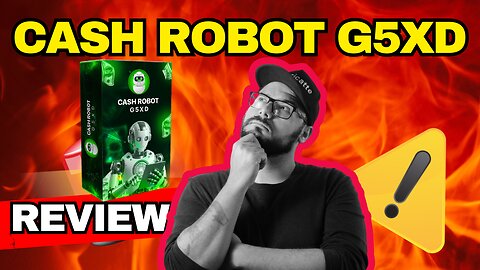 CASH ROBOT G5XD REVIEW ⚠️{WARNING} Legit Or Scam? Exposed!