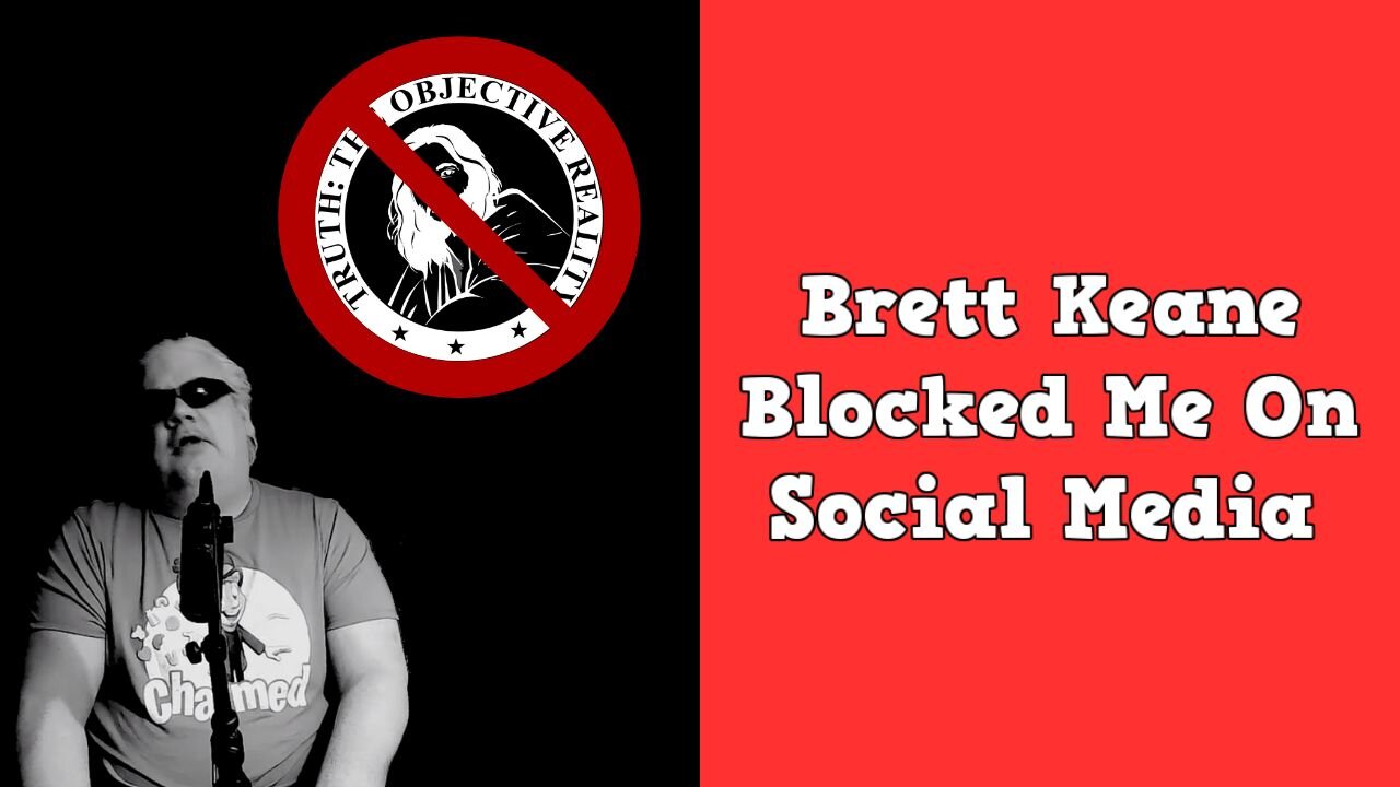 Brett Keane Blocked Me On Social Media