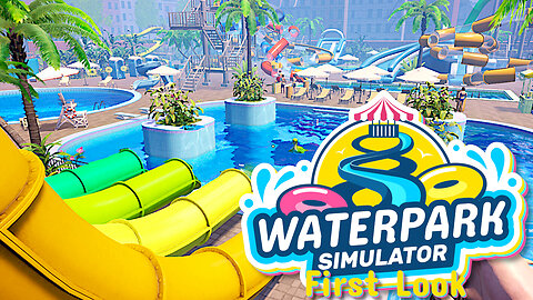 Build a Waterpark? Challenge Accepted! - Waterpark Simulator