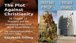 16. Prophecy & Developing Anti-Christ World Government - The Plot Against Christianity 1964