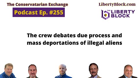 The crew debates due process and mass deportations of illegal aliens