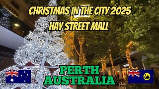 Christmas in the City 2025🎄Hay Street Mall Perth Australia🎄
