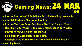 Gaming News | Atomfall Review | Cronos | MH Wilds | Clair Obdcur | AC Shadows | Deals | 24 MAR 2025