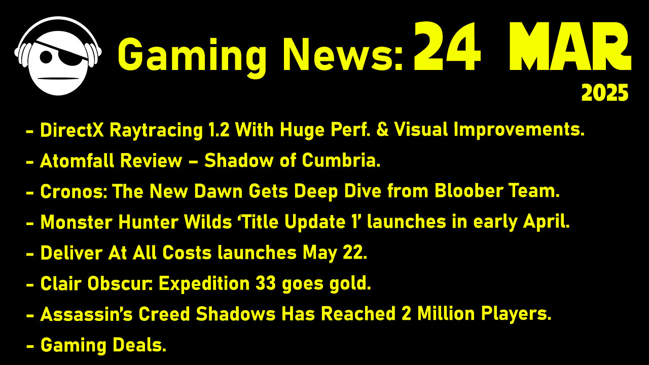 Gaming News | Atomfall Review | Cronos | MH Wilds | Clair Obdcur | AC Shadows | Deals | 24 MAR 2025