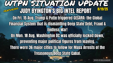 WTPN SITUATION UPDATE FEATURING RESTORED REPUBLIC 8/19/25
