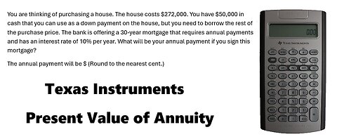 Finance Help with Texas Instruments BAII Plus: You are thinking of purchasing a house. Th