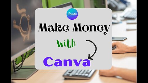 How to Make Money Online with Canva