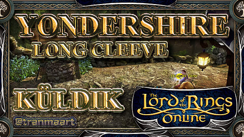 Falusi Küldetések - Long Cleeve - Yondershire | LOTRO | Tranmaart Gaming 2026 Jan 3