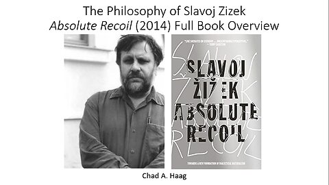 The Philosophy of Slavoj Zizek Absolute Recoil Full Book Overview