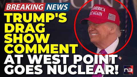 🚨BREAKING: What Trump Just Said At West Point About Drag Shows Has The Internet Going Nuclear