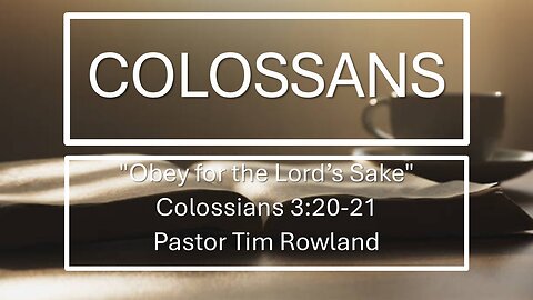 "Obey for the Lord's Sake" by Pastor Tim Rowland