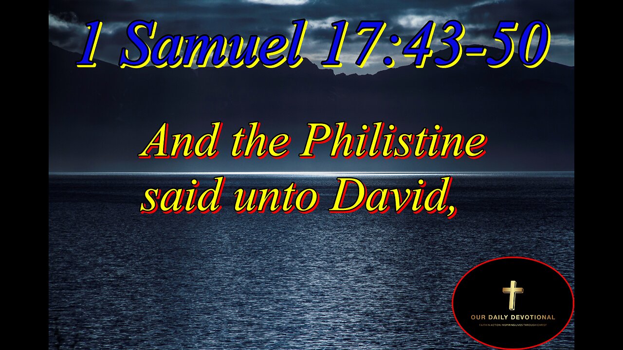 1 Samuel 17:43-50 (KJV), David defeats Goliath