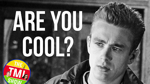 TMI Show Ep 172: “Decoding Coolness”