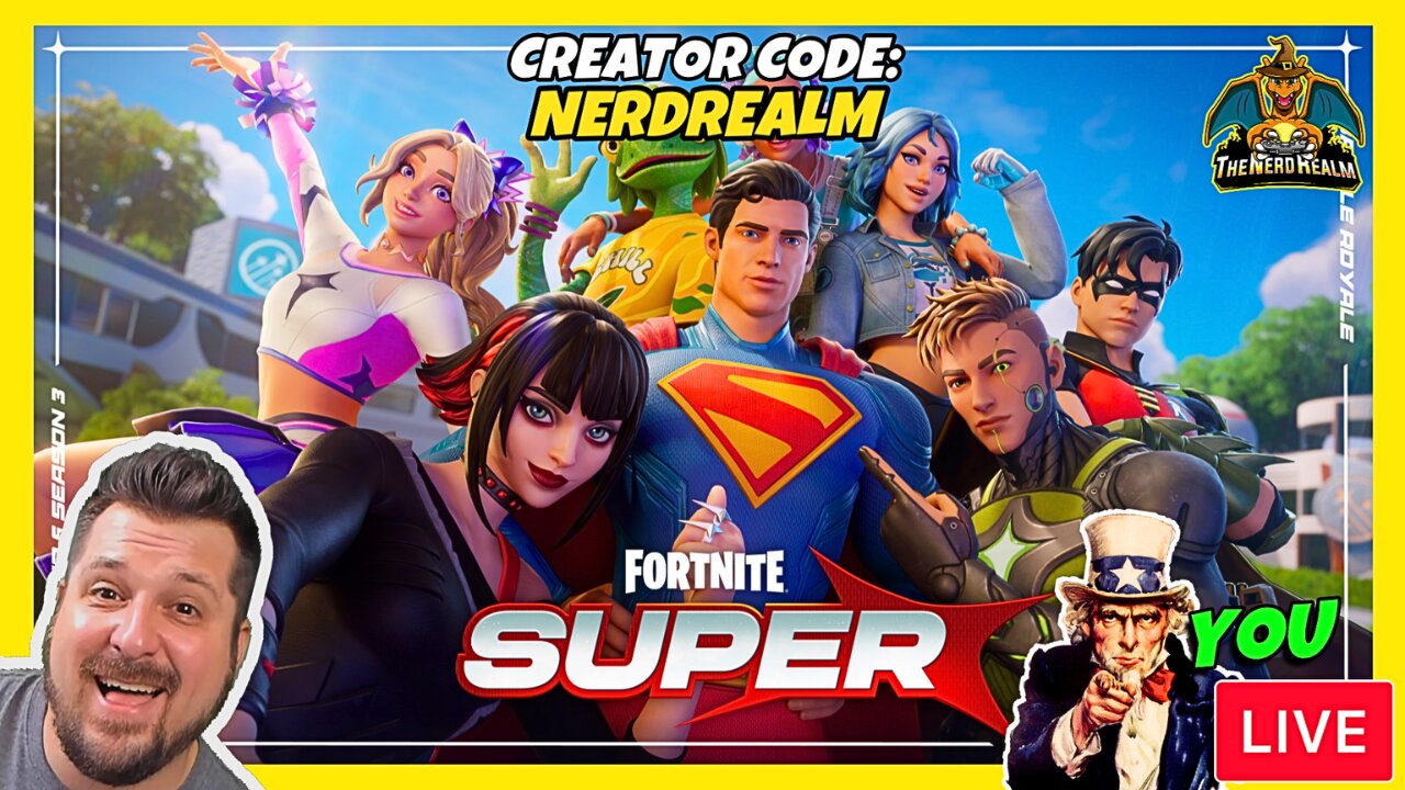 Fortnite Super w/ YOU! Creator Code: NERDREALM 6/19/25