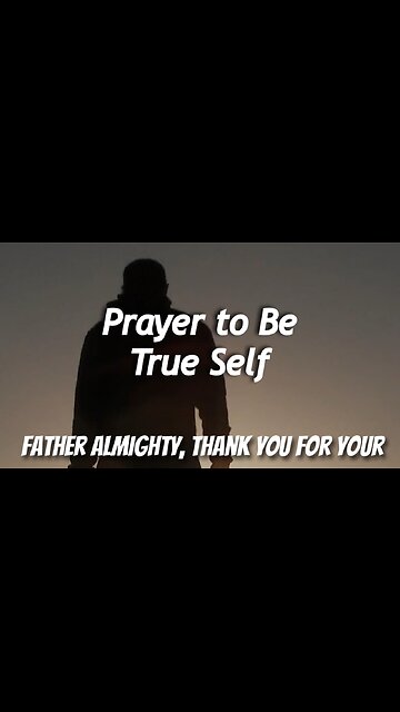 Prayer to Be True Self
