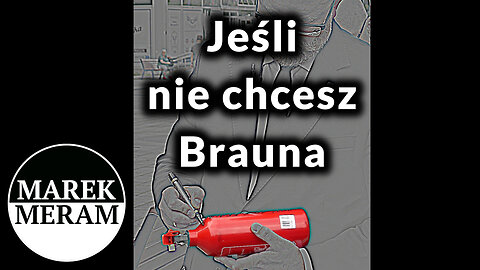 Jeśli nie chcesz Brauna | Analiza w minutę 25