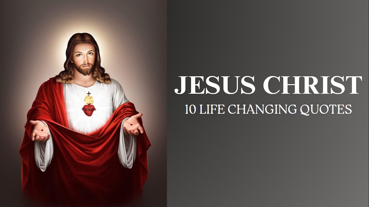 Jesus Christ's 10 Most Powerful Life-Changing Quotes.