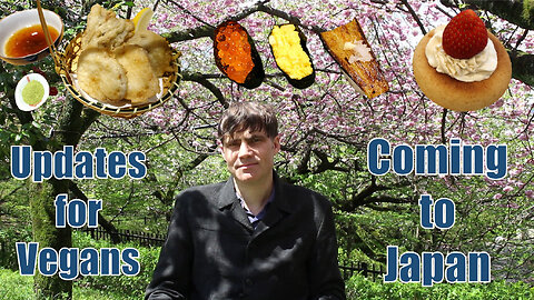 A Year of Updates for Vegans Travelling to Japan