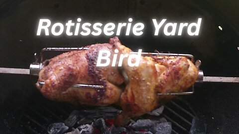 Yard Bird On The Rotisserie