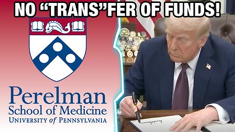 UPenn To Stop Mutilating and Castrating Kids Following Trump's Executive Order
