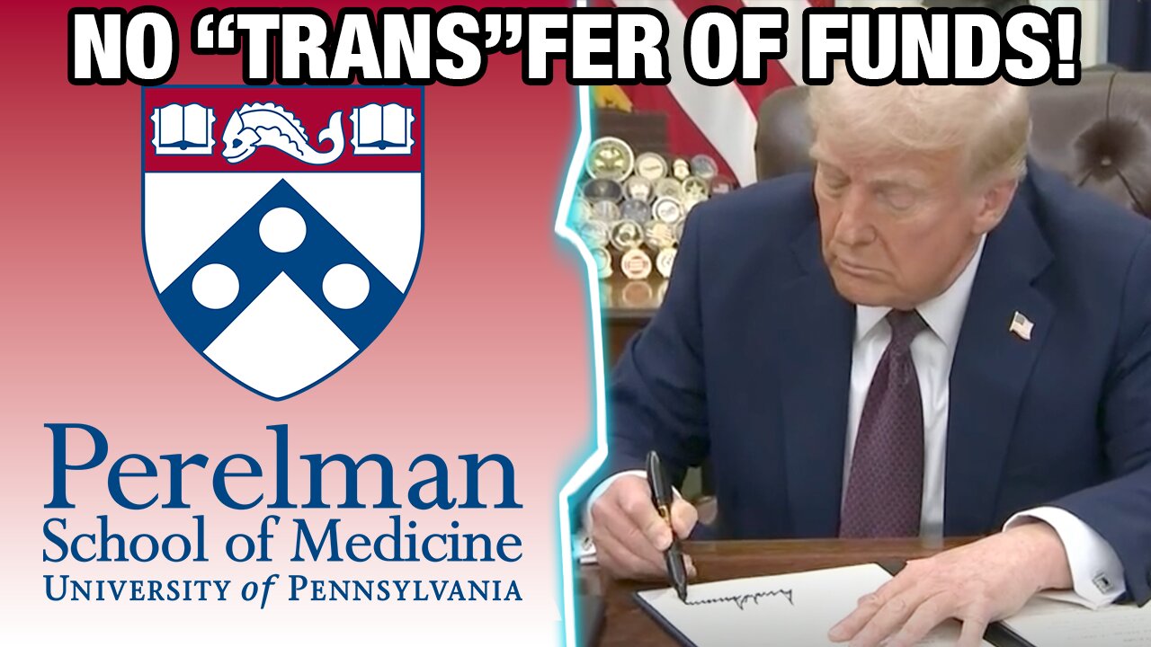 UPenn To Stop Mutilating and Castrating Kids Following Trump's Executive Order