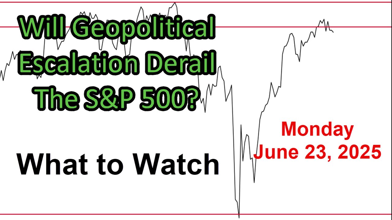 What to Watch Update for Monday June 23, 2025