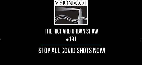 #191-Stop All COVID Shots Now; Stop Forced Vaccination